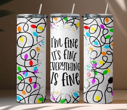 Christmas I'm Fine Tumbler
