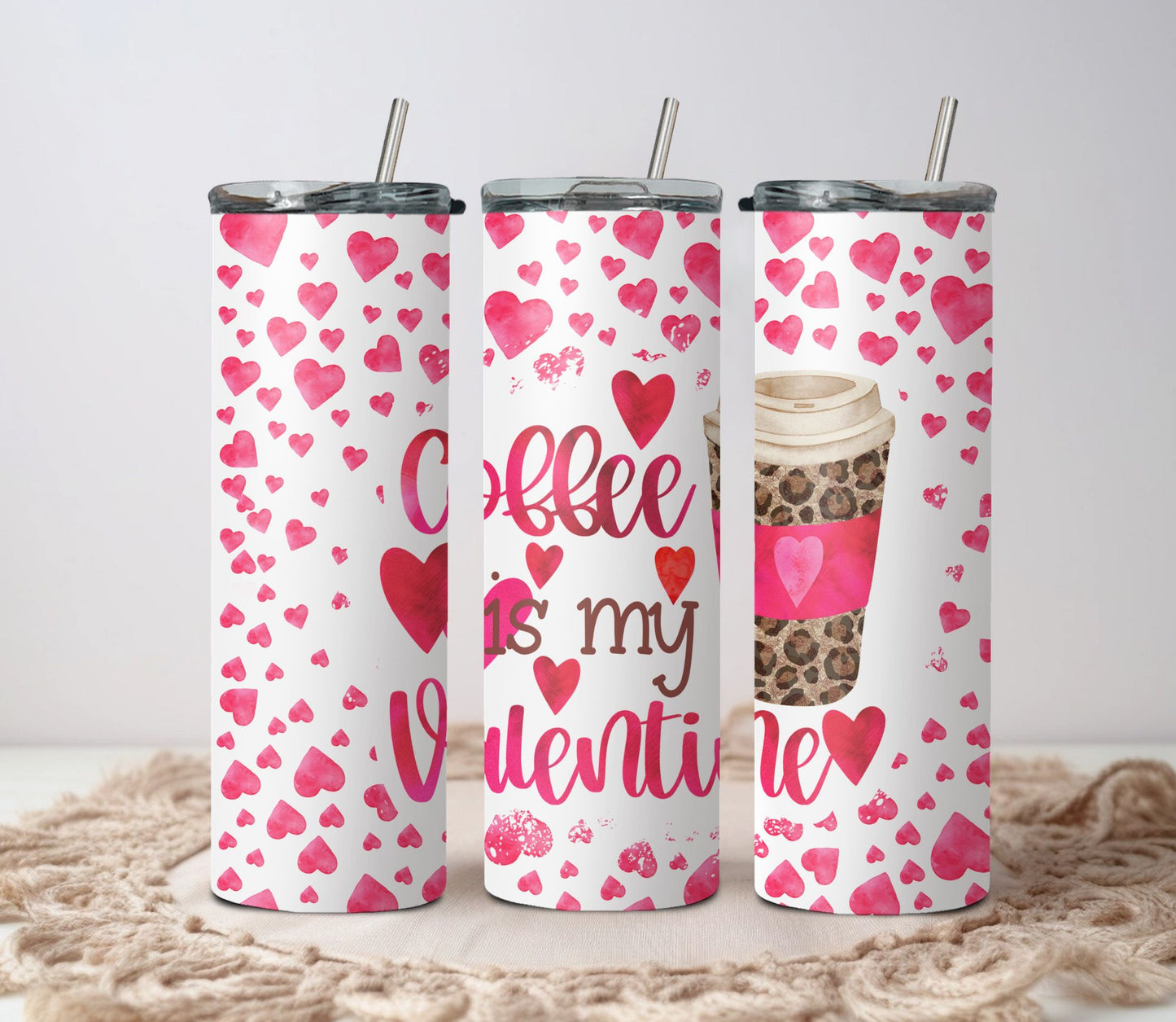 Coffee is My Valentine Tumbler