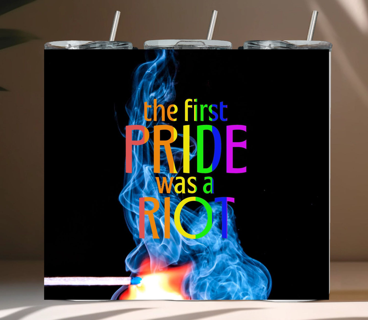 The First Pride was a Riot Tumbler